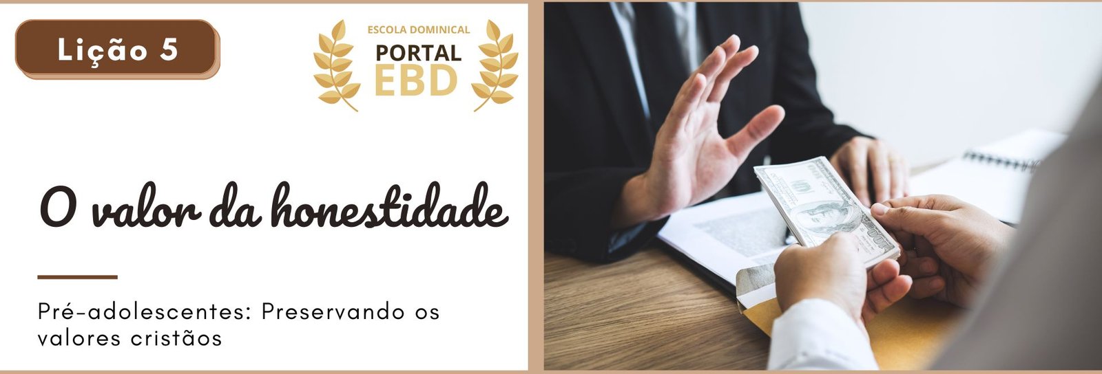 Lição 5 - O valor da honestidade - VIDEOAULAS  